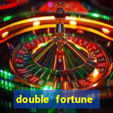 double fortune minutos pagantes